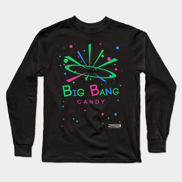 Big Bang Candy (Transtar Kitchens) Long Sleeve T-Shirt by cunningmunki